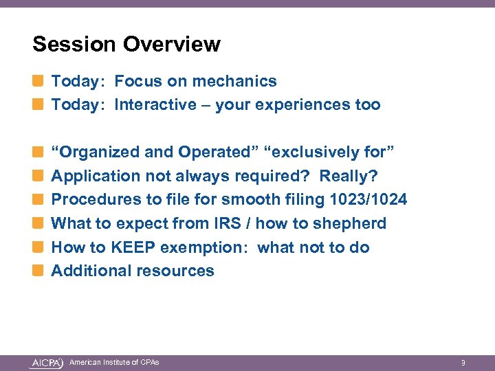 Session Overview Today: Focus on mechanics Today: Interactive – your experiences too “Organized and