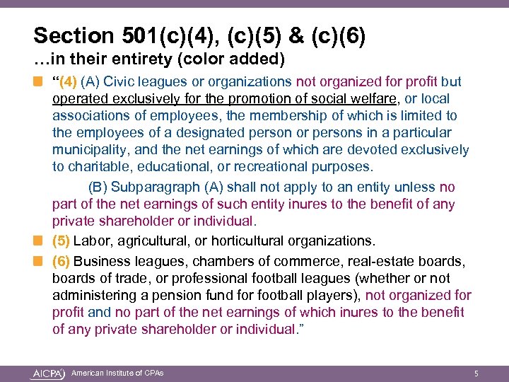 Section 501(c)(4), (c)(5) & (c)(6) …in their entirety (color added) “(4) (A) Civic leagues
