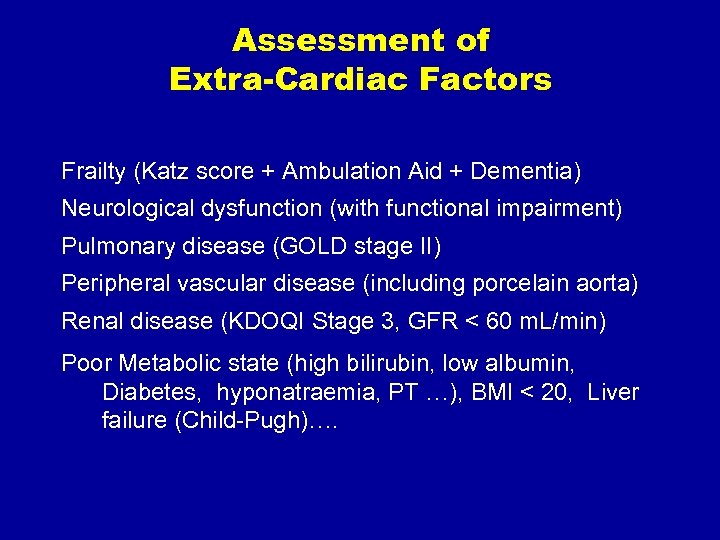 Assessment of Extra-Cardiac Factors Frailty (Katz score + Ambulation Aid + Dementia) Neurological dysfunction