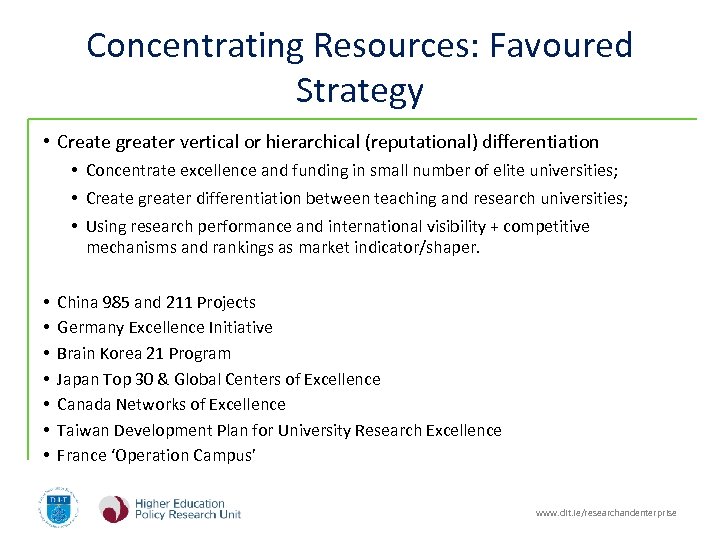Concentrating Resources: Favoured Strategy • Create greater vertical or hierarchical (reputational) differentiation • Concentrate