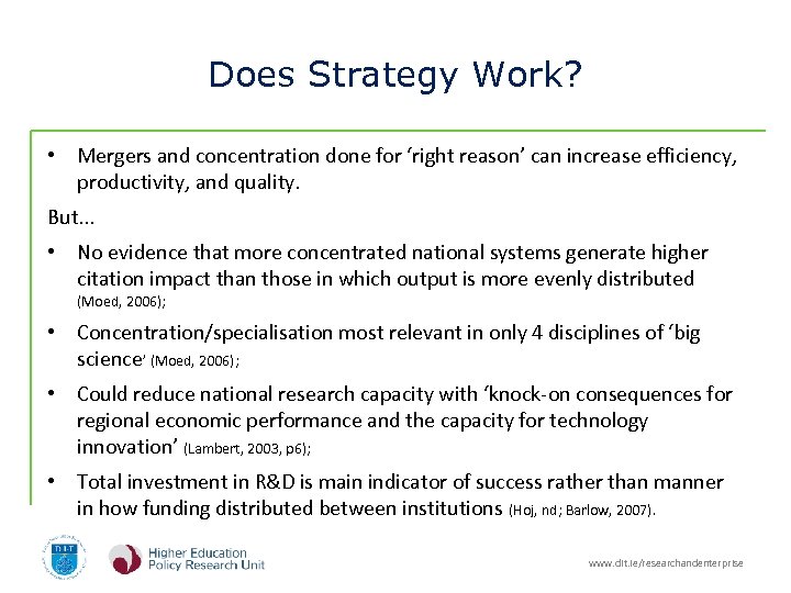 Does Strategy Work? • Mergers and concentration done for ‘right reason’ can increase efficiency,