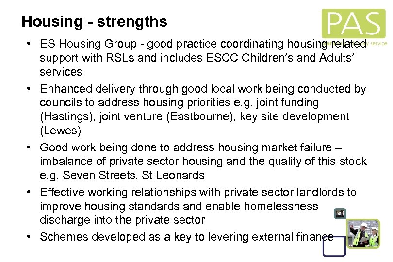 Housing - strengths • ES Housing Group - good practice coordinating housing related support