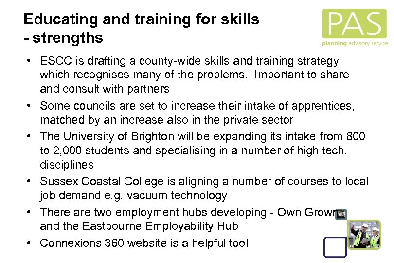 Educating and training for skills - strengths • ESCC is drafting a county-wide skills