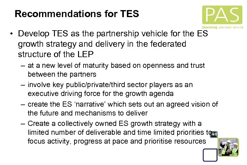 Recommendations for TES • Develop TES as the partnership vehicle for the ES growth