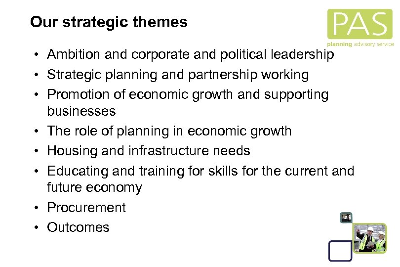 Our strategic themes • Ambition and corporate and political leadership • Strategic planning and