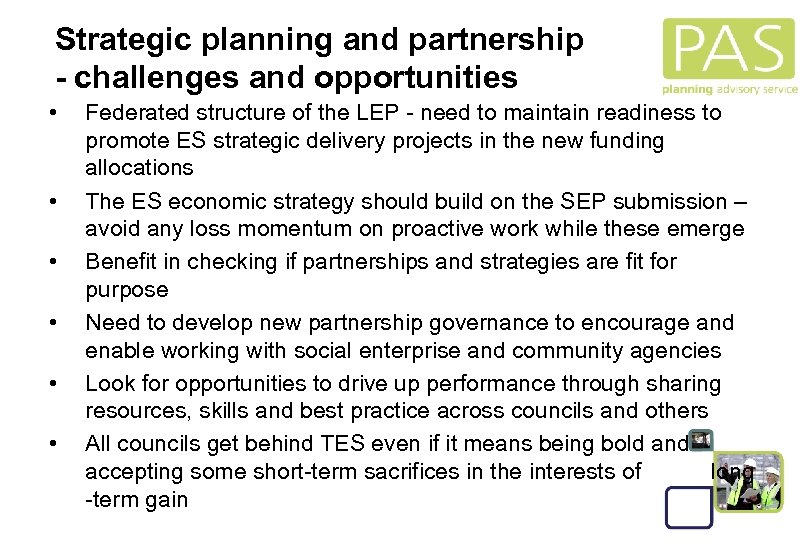 Strategic planning and partnership - challenges and opportunities • • • Federated structure of