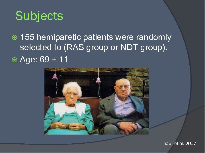 Subjects 155 hemiparetic patients were randomly selected to (RAS group or NDT group). Age: