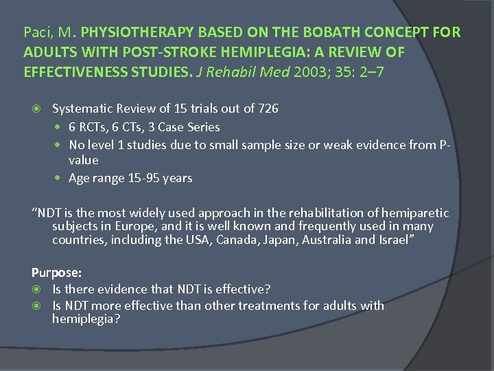 Paci, M. PHYSIOTHERAPY BASED ON THE BOBATH CONCEPT FOR ADULTS WITH POST-STROKE HEMIPLEGIA: A