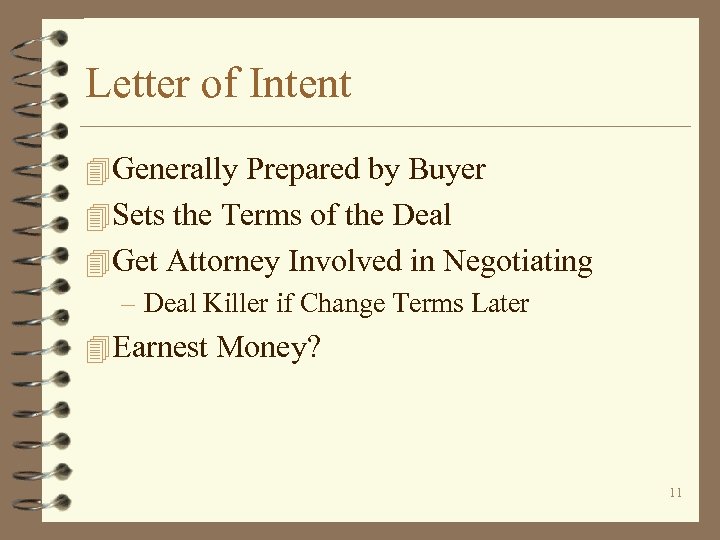 Letter of Intent 4 Generally Prepared by Buyer 4 Sets the Terms of the