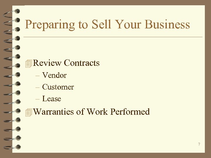 Preparing to Sell Your Business 4 Review Contracts – Vendor – Customer – Lease