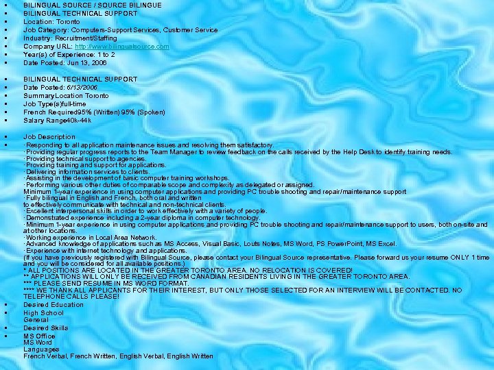  • • BILINGUAL SOURCE / SOURCE BILINGUAL TECHNICAL SUPPORT Location: Toronto Job Category: