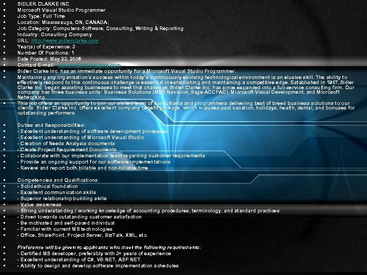  • • • • SIDLER CLARKE INC. Microsoft Visual Studio Programmer Job Type: