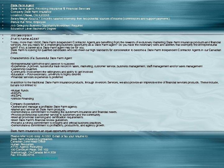  • • State Farm Agent, Providing Insurance & Financial Services Company: State Farm