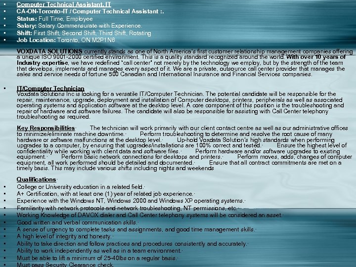  • • • Computer Technical Assistant, IT CA-ON-Toronto-IT / Computer Technical Assistant :