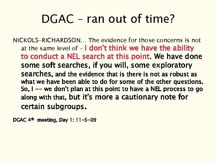 DGAC – ran out of time? NICKOLS-RICHARDSON… The evidence for those concerns is not