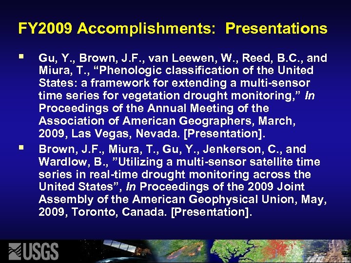 FY 2009 Accomplishments: Presentations § § Gu, Y. , Brown, J. F. , van