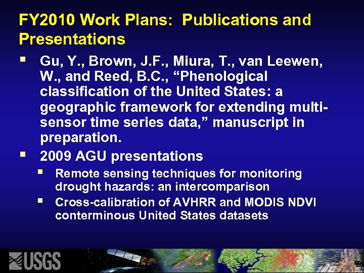 FY 2010 Work Plans: Publications and Presentations § § Gu, Y. , Brown, J.