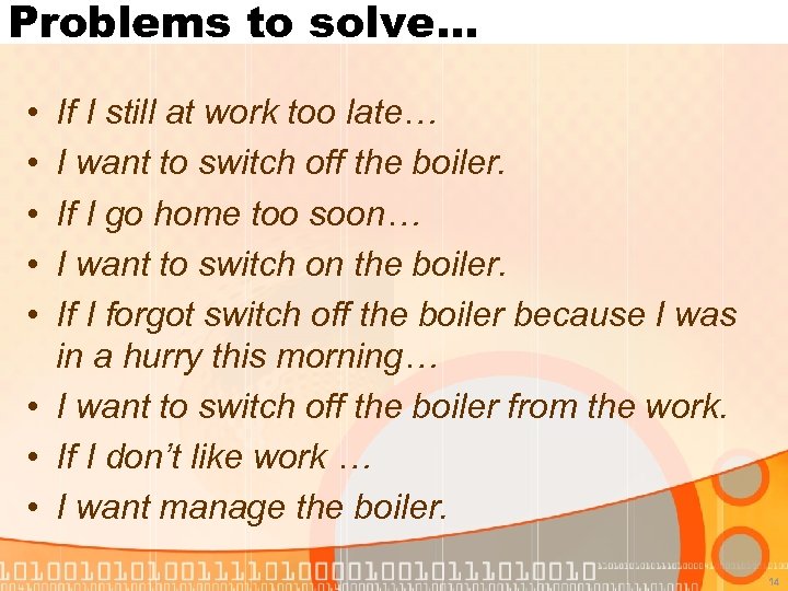 Problems to solve… • • • If I still at work too late… I