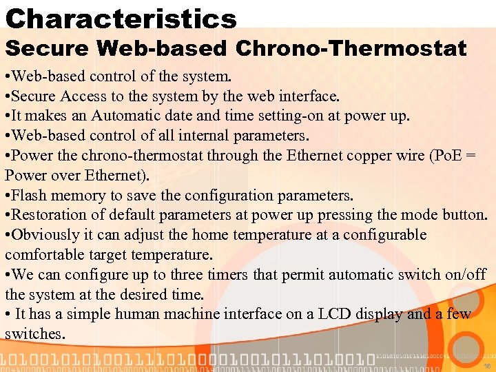 Characteristics Secure Web-based Chrono-Thermostat • Web-based control of the system. • Secure Access to