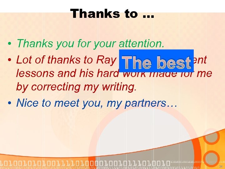Thanks to … • Thanks you for your attention. • Lot of thanks to
