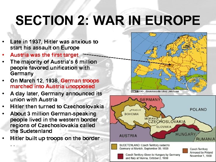 SECTION 2: WAR IN EUROPE • • Late in 1937, Hitler was anxious to