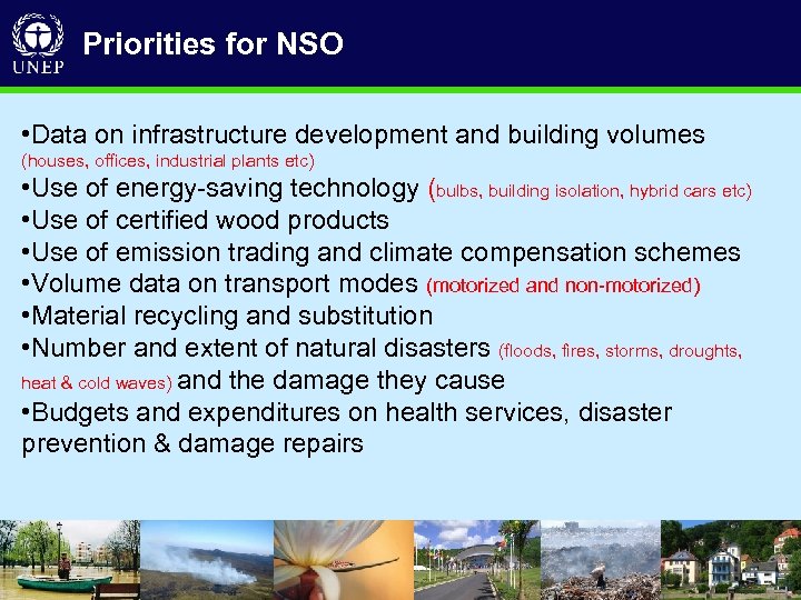 Priorities for NSO • Data on infrastructure development and building volumes (houses, offices, industrial