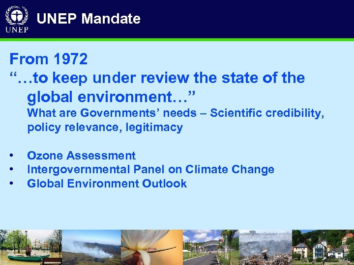 UNEP Mandate From 1972 “…to keep under review the state of the global environment…”