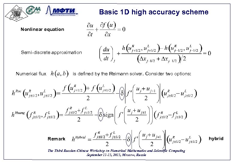 Basic 1 D high accuracy scheme Nonlinear equation Semi-discrete approximation Numerical flux is defined