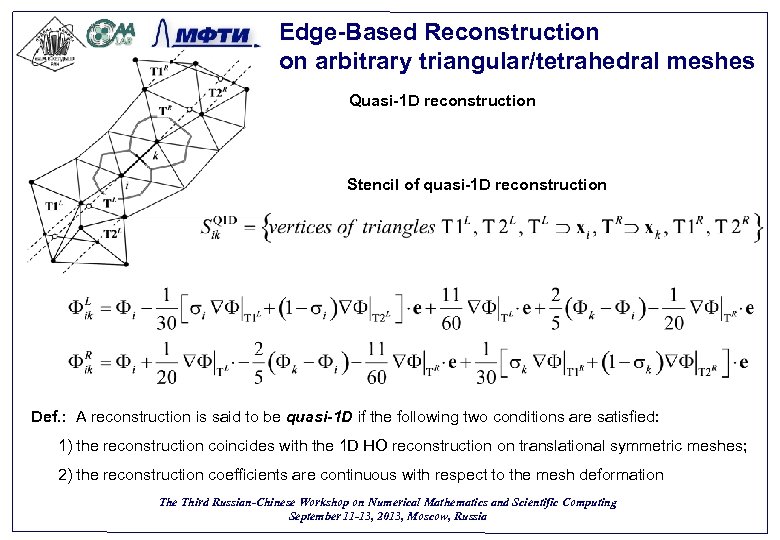 Edge-Based Reconstruction on arbitrary triangular/tetrahedral meshes Quasi-1 D reconstruction Stencil of quasi-1 D reconstruction