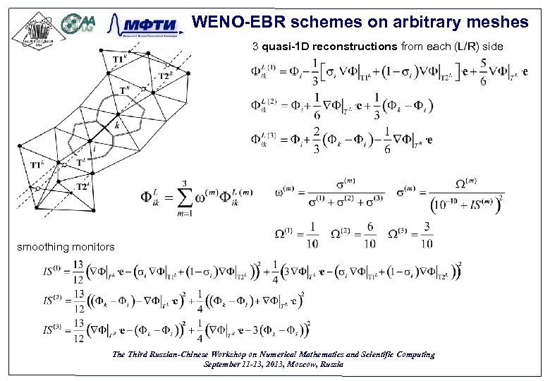 WENO-EBR schemes on arbitrary meshes 3 quasi-1 D reconstructions from each (L/R) side smoothing