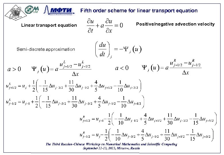 Fifth order scheme for linear transport equation Linear transport equation Positive/negative advection velocity Semi-discrete
