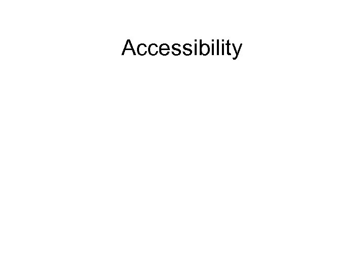Accessibility 