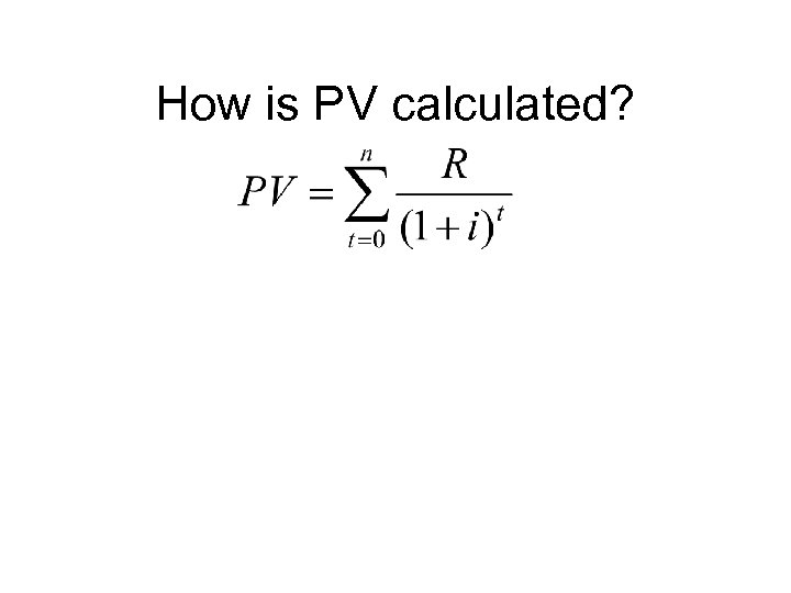 How is PV calculated? 