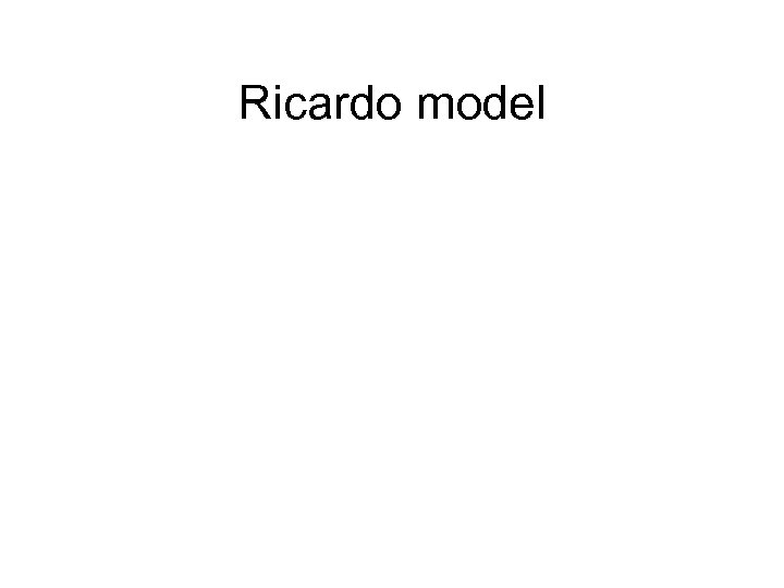 Ricardo model 