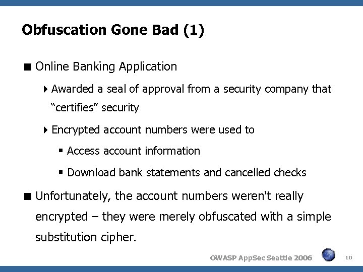 Obfuscation Gone Bad (1) Online Banking Application Awarded a seal of approval from a