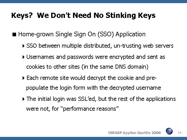 Keys? We Don't Need No Stinking Keys Home-grown Single Sign On (SSO) Application SSO