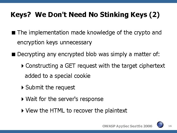 Keys? We Don't Need No Stinking Keys (2) The implementation made knowledge of the