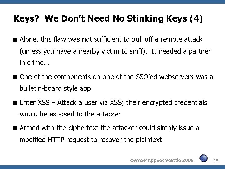 Keys? We Don't Need No Stinking Keys (4) Alone, this flaw was not sufficient