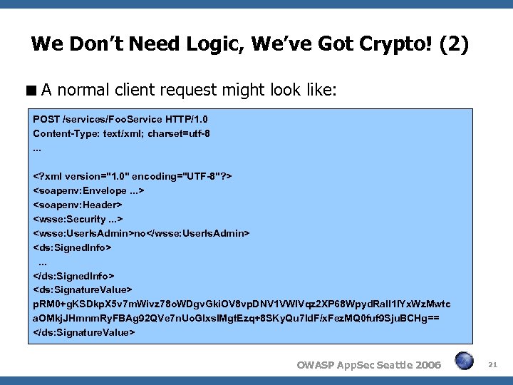 We Don’t Need Logic, We’ve Got Crypto! (2) A normal client request might look