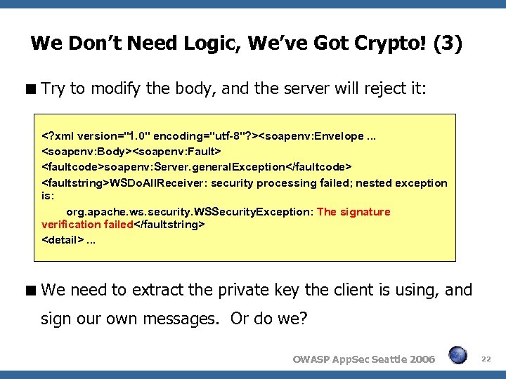 We Don’t Need Logic, We’ve Got Crypto! (3) Try to modify the body, and