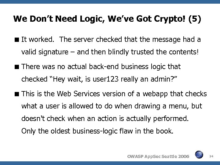 We Don’t Need Logic, We’ve Got Crypto! (5) It worked. The server checked that
