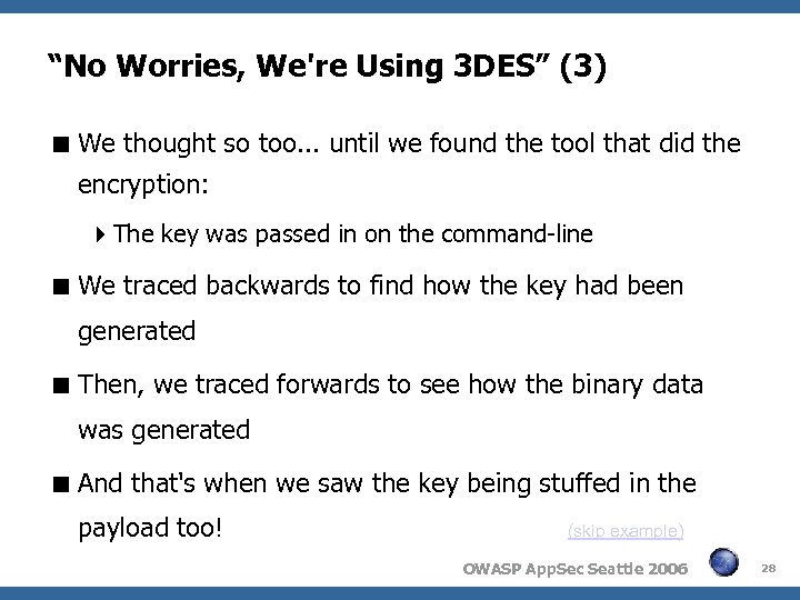 “No Worries, We're Using 3 DES” (3) We thought so too. . . until