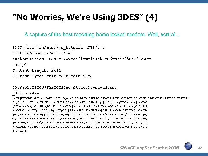 “No Worries, We're Using 3 DES” (4) A capture of the host reporting home
