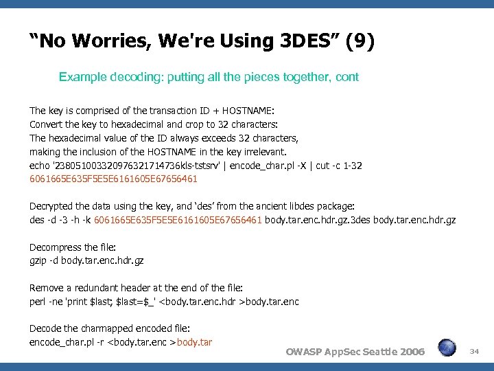 “No Worries, We're Using 3 DES” (9) Example decoding: putting all the pieces together,