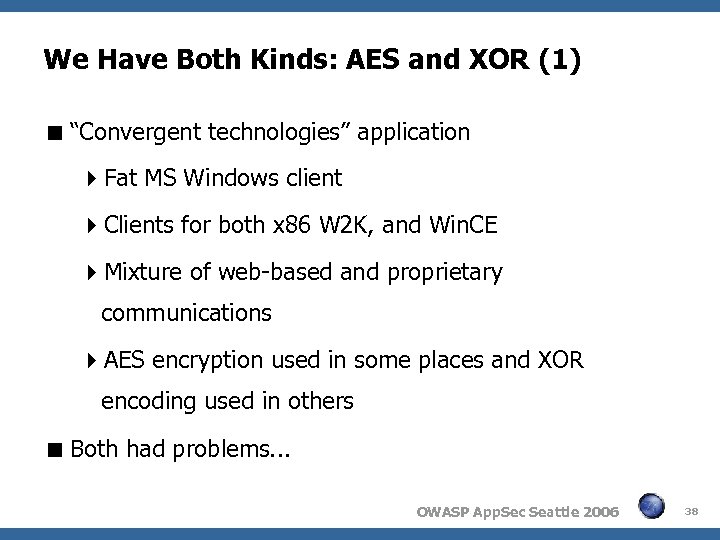 We Have Both Kinds: AES and XOR (1) “Convergent technologies” application Fat MS Windows