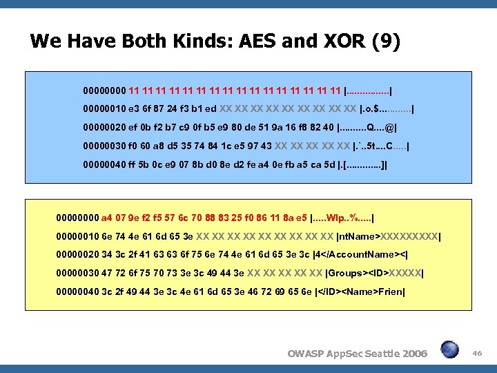 We Have Both Kinds: AES and XOR (9) 0000 11 11 11 11 |.