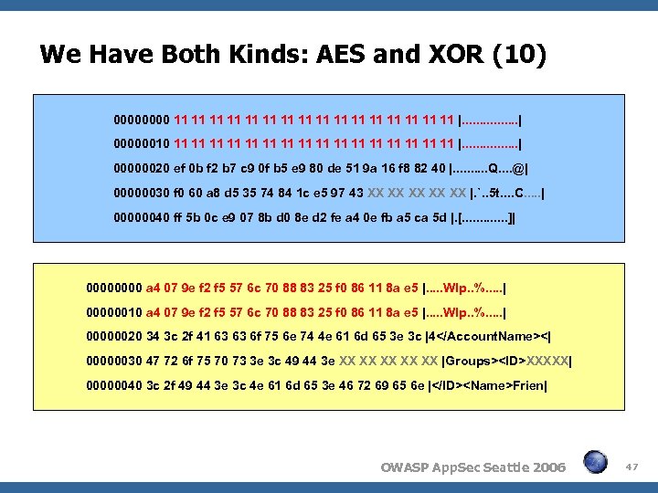 We Have Both Kinds: AES and XOR (10) 0000 11 11 11 11 |.