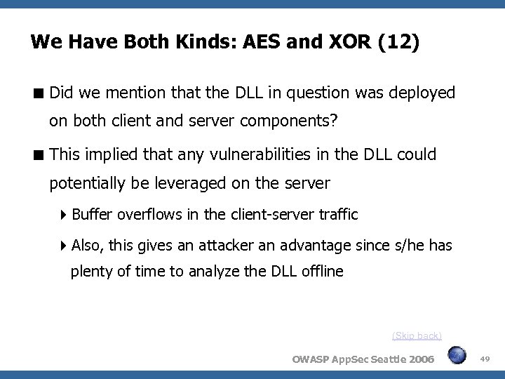 We Have Both Kinds: AES and XOR (12) Did we mention that the DLL
