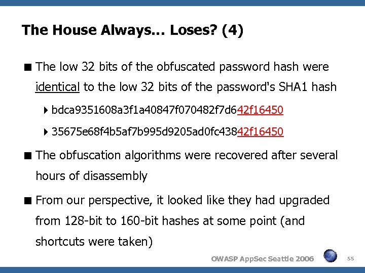 The House Always… Loses? (4) The low 32 bits of the obfuscated password hash