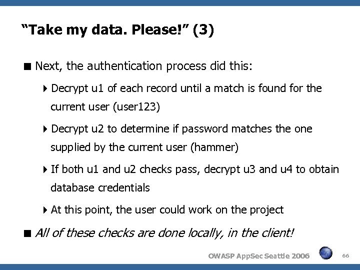 “Take my data. Please!” (3) Next, the authentication process did this: Decrypt u 1